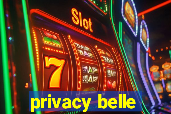 privacy belle